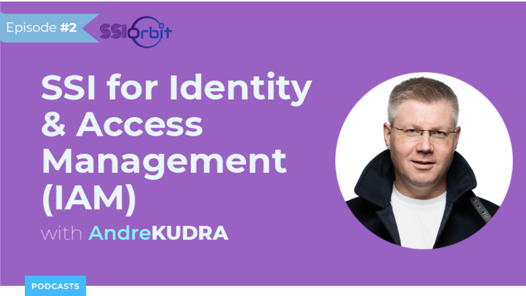 SSI for Identity & Access Management (IAM) with André Kudra