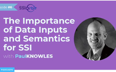 The Importance of Data Inputs and Semantics for SSI with Paul Knowles