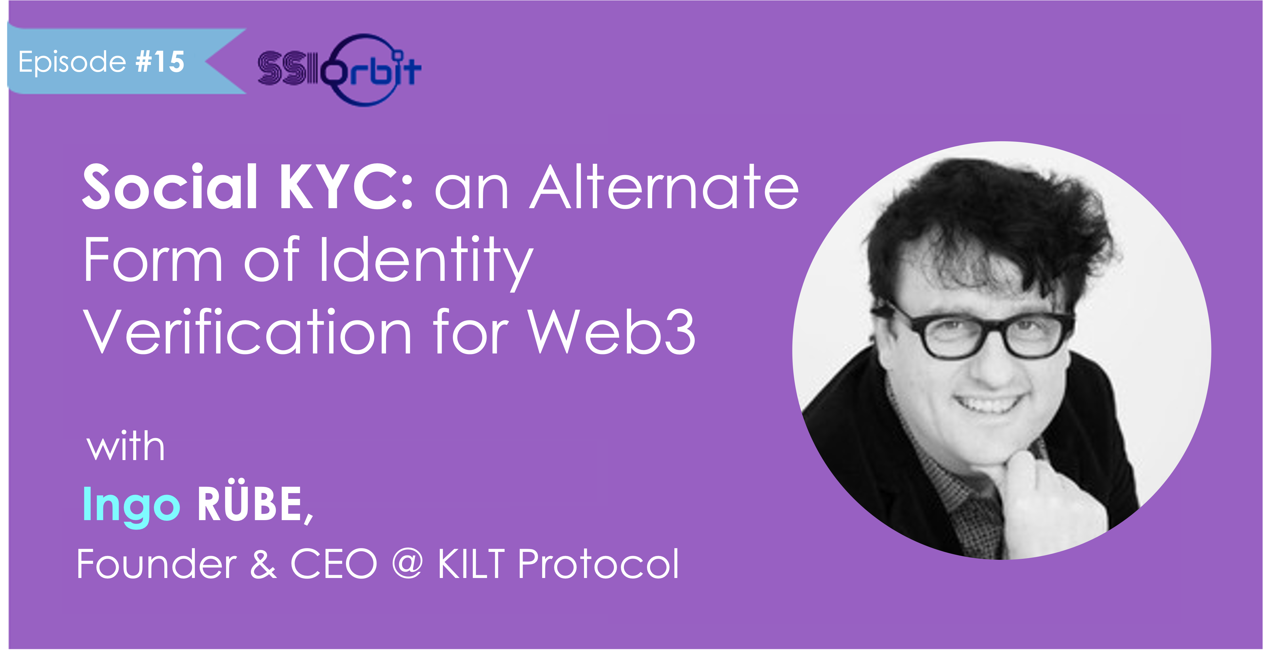 Social KYC, an Alternate Form of Identity Verification for Web3 with Ingo Rübe