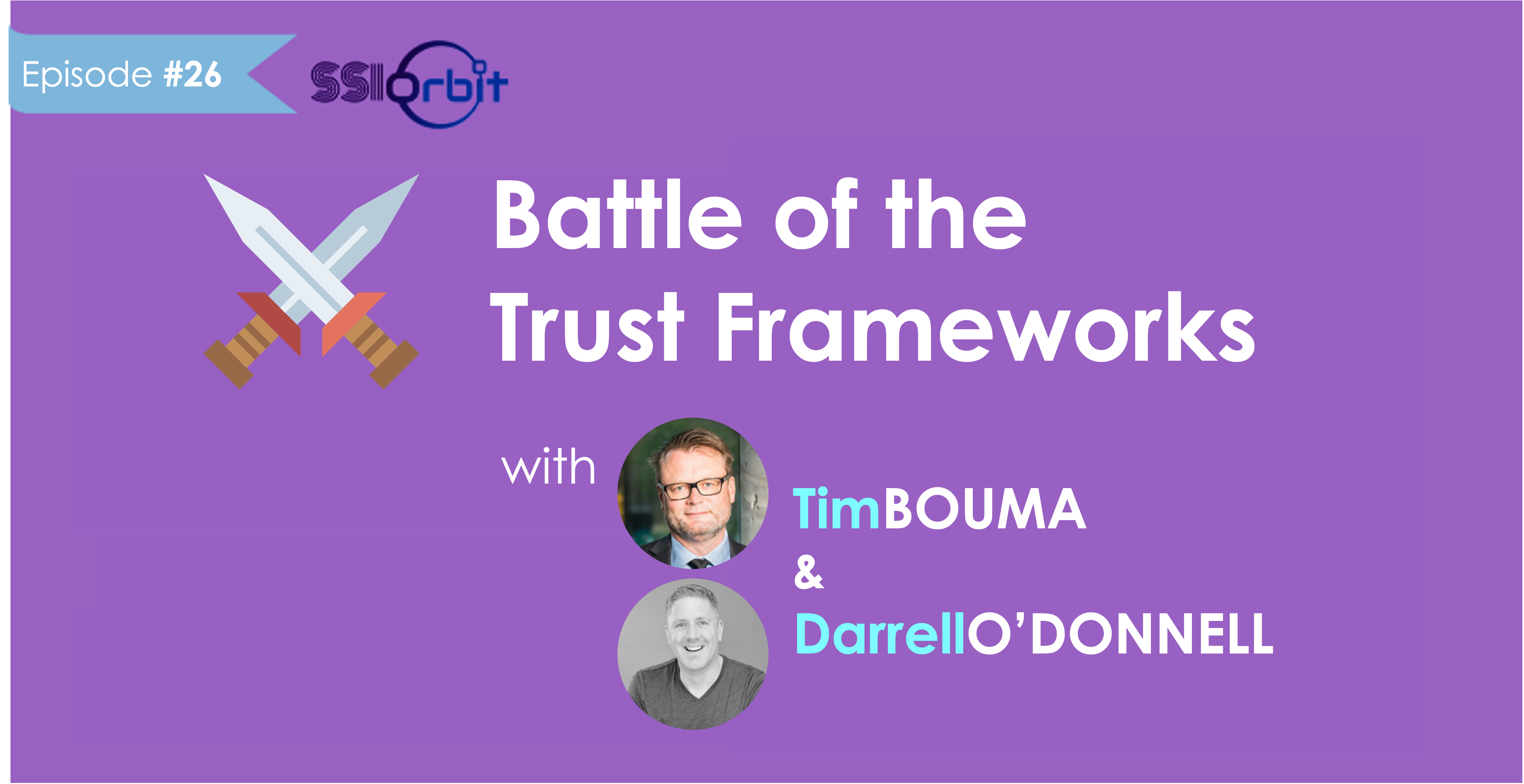 Battle of the Trust Frameworks with Tim Bouma & Darrell O’Donnell