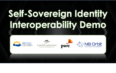 SSI Interoperability Demo – NB Orbit Mobile Wallet, PwC, Copper Mountain & BC Mines