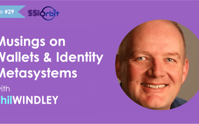 Musings on Wallets & Identity Metasystems (with Phil Windley)