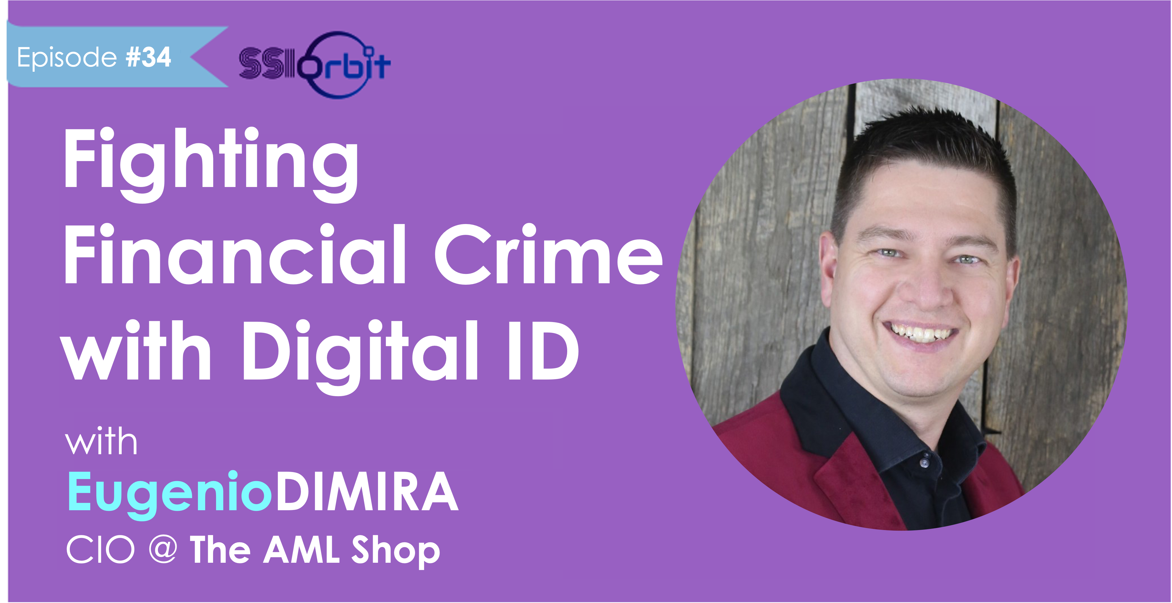 Fighting Financial Crime with Digital Identity (with Eugenio DiMira)