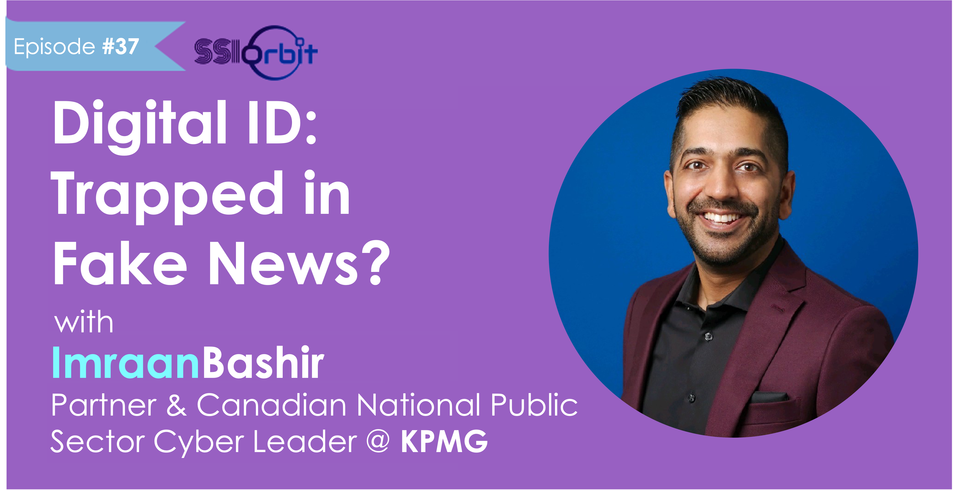 Digital ID: Trapped in Fake News? (with Imraan Bashir)