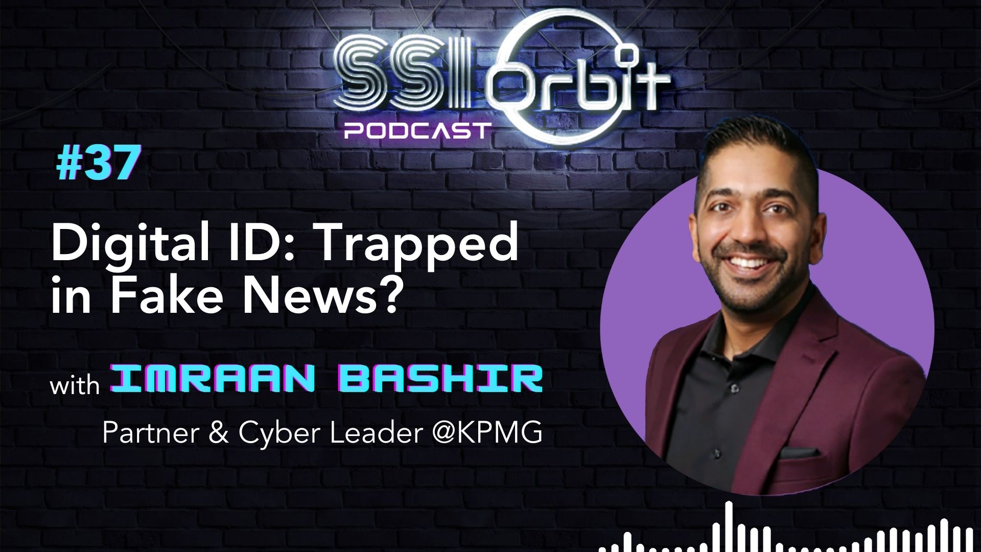Digital ID: Trapped in Fake News? (with Imraan Bashir)