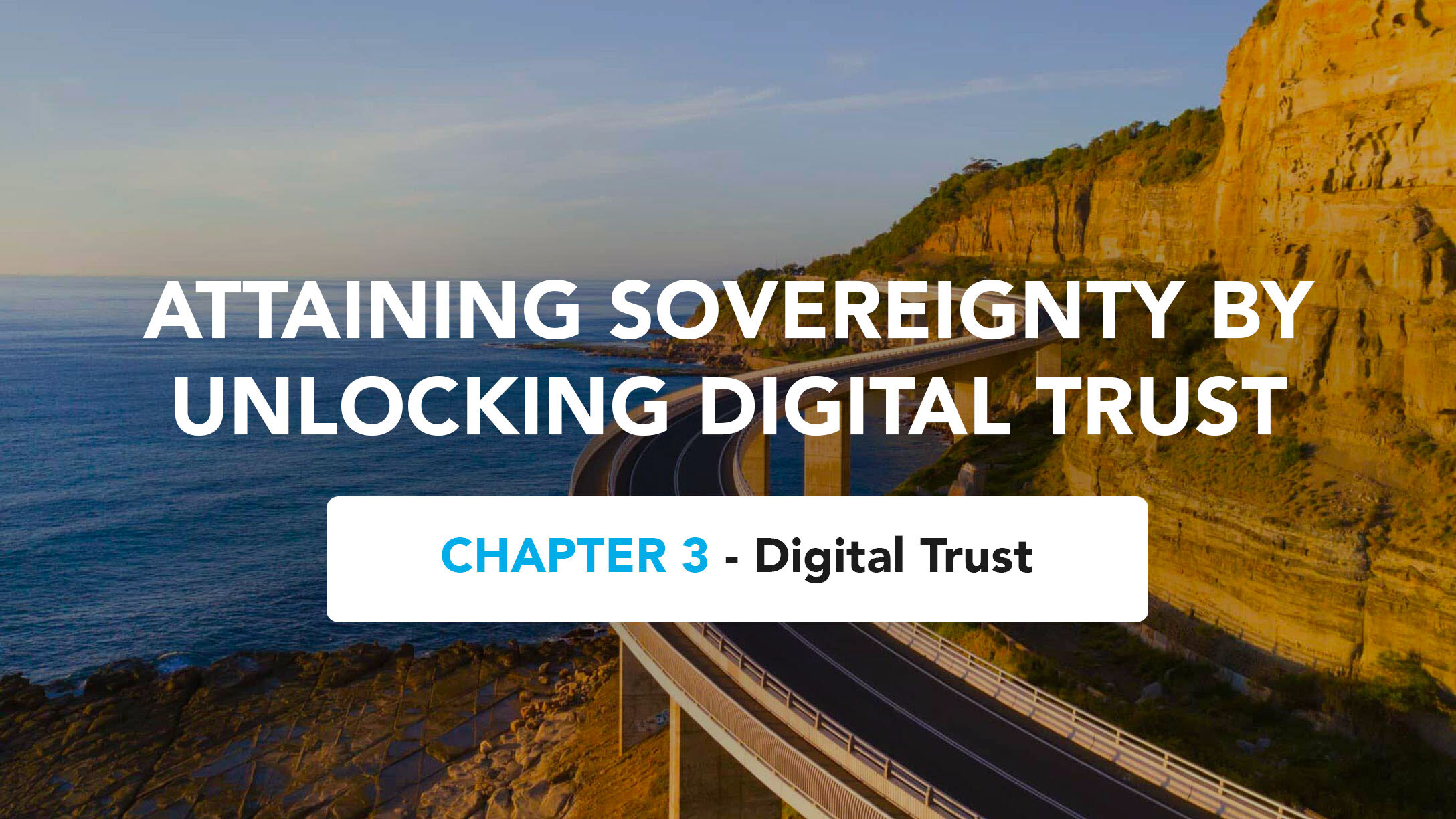 Chapter 3 – Digital Trust (from Attaining Sovereignty by Unlocking Digital Trust)