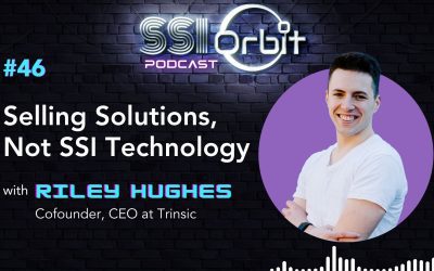 Selling Solutions, Not SSI Technology (with Riley Hughes)