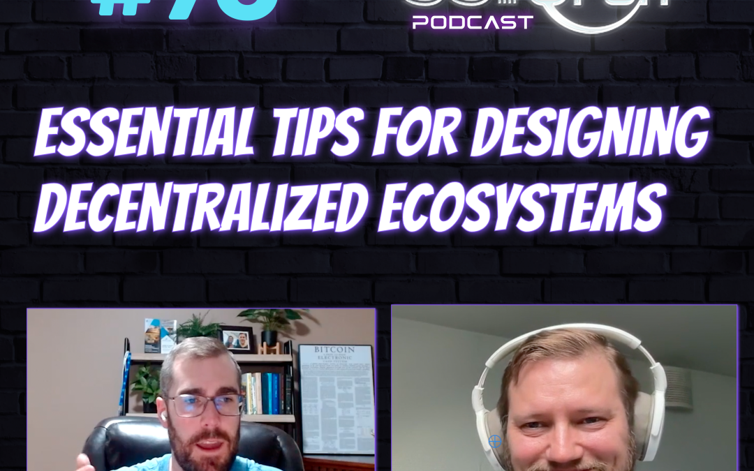 Essential Tips for Designing Decentralized Ecosystems (with Antti Kettunen)