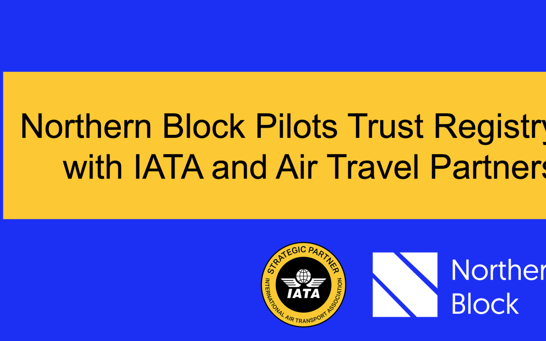 Northern Block Pilots Trust Registry with IATA and Air Travel Partners