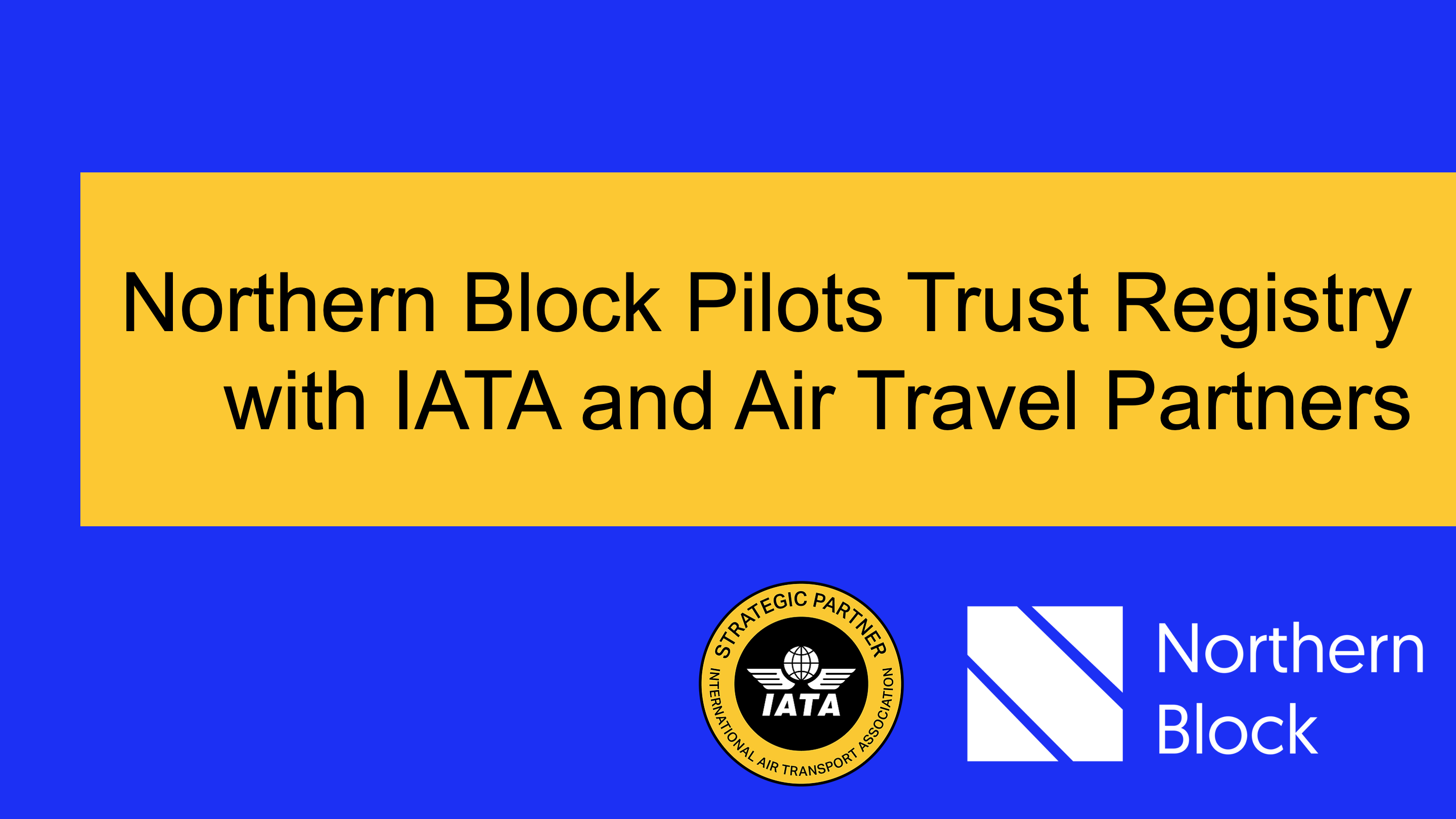 Northern Block Pilots Trust Registry with IATA and Air Travel Partners