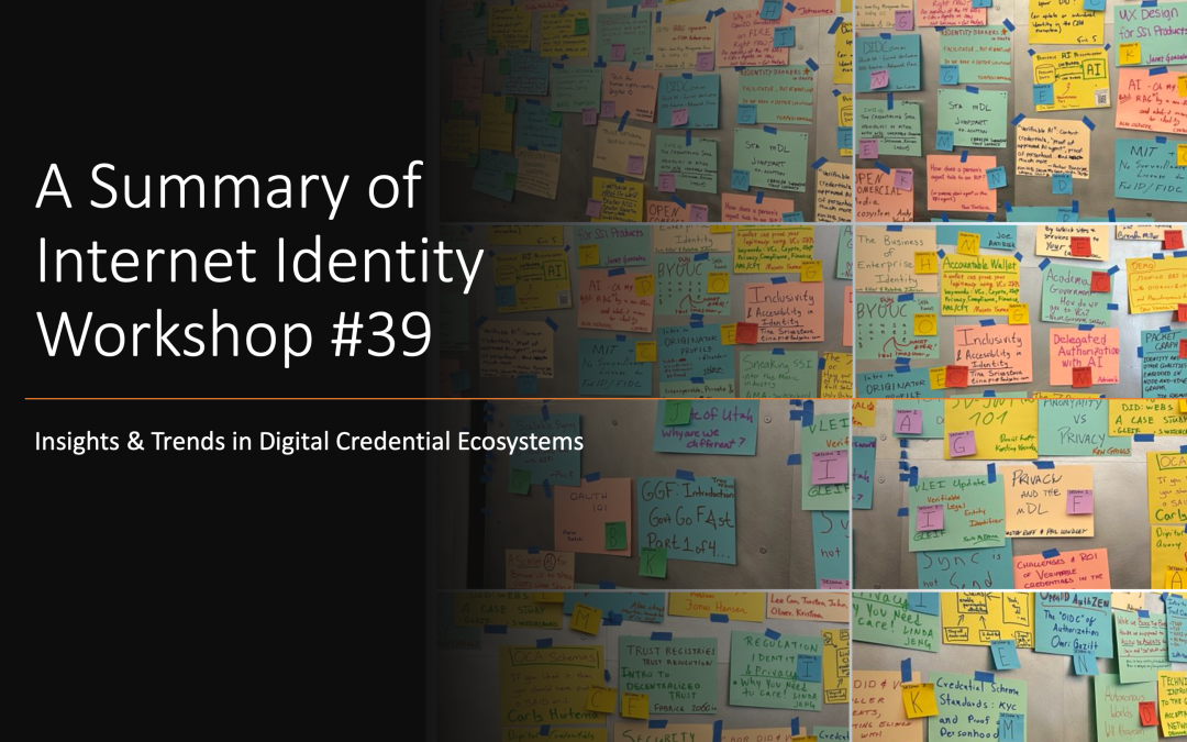 A Summary of Internet Identity Workshop #39